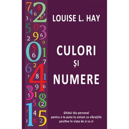 Culori si numere - Louise L. Hay