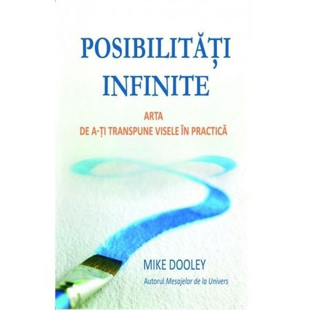 Posibilitati Infinite - Mike Dooley