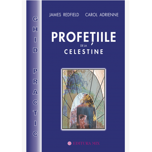 Profeţiile de la Celestine. Ghid practic / J. Redfield