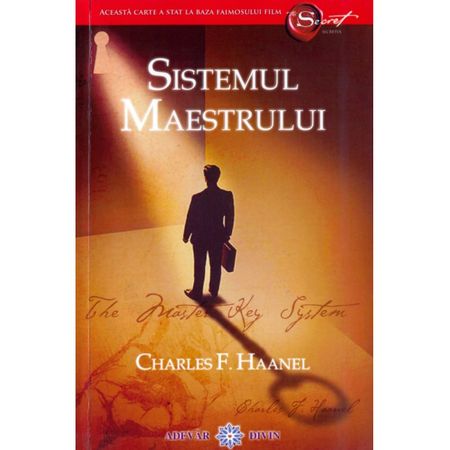 Sistemul Maestrului - Charles F. Haanel