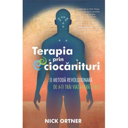 Terapia prin ciocanituri - Nick Ortner