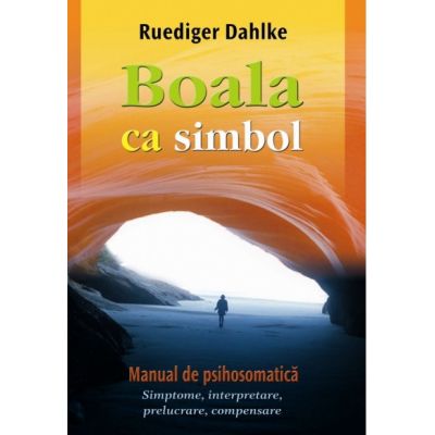 Boala ca simbol - Ruediger Dahlke